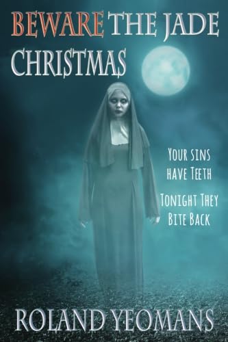 Stock image for BEWARE The Jade Christmas: A Christmas Ghost Story for sale by Revaluation Books