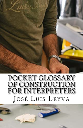 Imagen de archivo de Pocket Glossary of Construction for Interpreters: English-Spanish Construction Terms a la venta por Lucky's Textbooks
