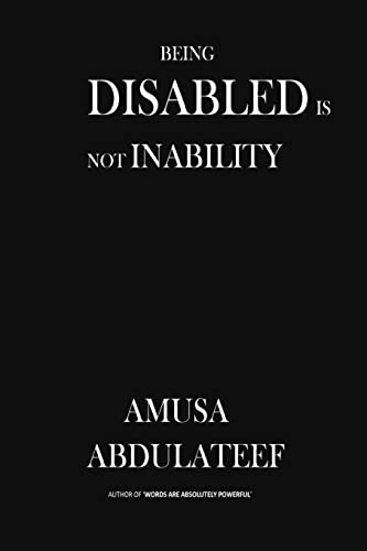 Stock image for Being disabled is not inability: inability is not disability to create wealth and employments for sale by Ergodebooks
