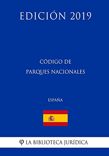 Stock image for Codigo de Parques Nacionales (Espana) (Edicion 2019) for sale by THE SAINT BOOKSTORE