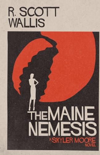 Imagen de archivo de The Maine Nemesis (A Skyler Moore Novel) a la venta por Jenson Books Inc