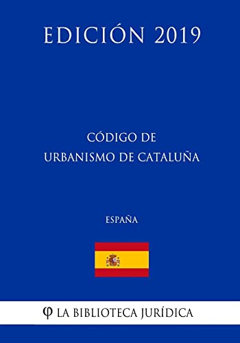 Stock image for Cdigo de Urbanismo de Catalua (Espaa) (Edicin 2019) (Spanish Edition) for sale by Lucky's Textbooks