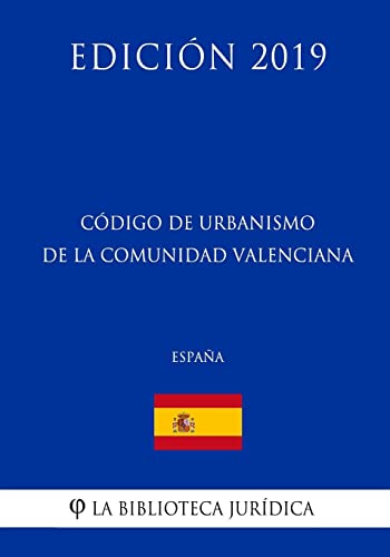 Stock image for Codigo de Urbanismo de la Comunidad Valenciana (Espana) (Edicion 2019) for sale by THE SAINT BOOKSTORE