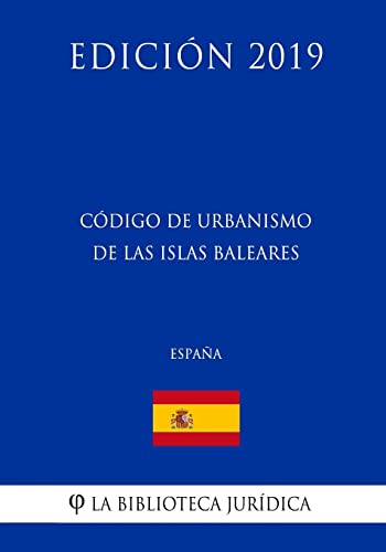 Stock image for Codigo de Urbanismo de las Islas Baleares (Espana) (Edicion 2019) for sale by THE SAINT BOOKSTORE