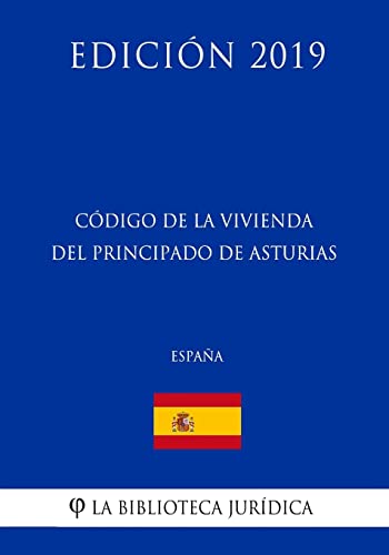 Stock image for Codigo de la Vivienda del Principado de Asturias (Espana) (Edicion 2019) for sale by THE SAINT BOOKSTORE