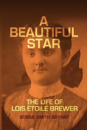Beispielbild fr A Beautiful Star: The Life of Lois Etoile Brewer zum Verkauf von Save With Sam