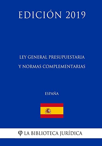 9781729828212: Ley General Presupuestaria y normas complementarias (Espaa) (Edicin 2019)