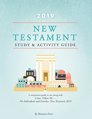 Beispielbild fr 2019 New Testament Study & Activity Guide: A Companion Guide to Use along with Come, Follow Me - for Individuals and Families zum Verkauf von SecondSale