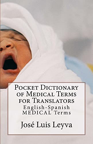 Stock image for Pocket Dictionary of Medical Terms for Translators: English-Spanish Medical Terms for sale by THE SAINT BOOKSTORE