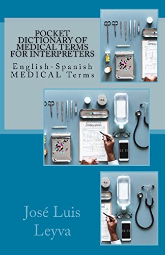 Imagen de archivo de Pocket Dictionary of Medical Terms for Interpreters: English-Spanish Medical Terms a la venta por ThriftBooks-Dallas