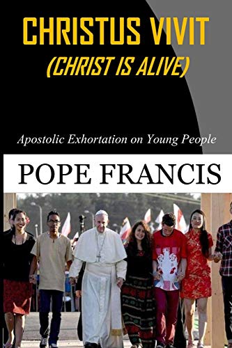 Beispielbild fr Christus Vivit ( Christ is Alive): Apostolic Exhortation on Young People zum Verkauf von WorldofBooks