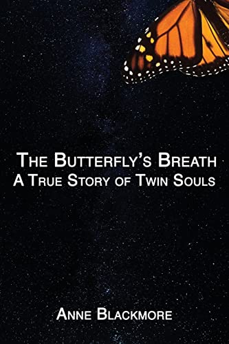 Stock image for The Butterfly's Breath: A True Story of Twin Souls: A True Story of Twin Souls for sale by THE SAINT BOOKSTORE