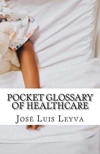 Stock image for Pocket Glossary of Healthcare: English-Spanish Medical Terms for sale by THE SAINT BOOKSTORE