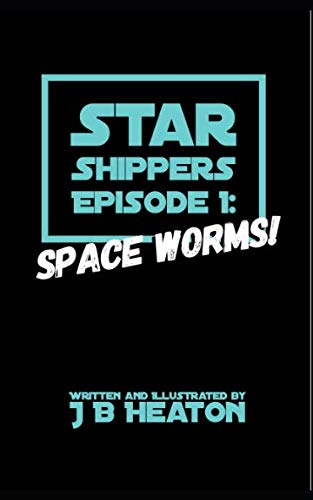Imagen de archivo de Star Shippers Episode I: Space Worms! a la venta por Revaluation Books