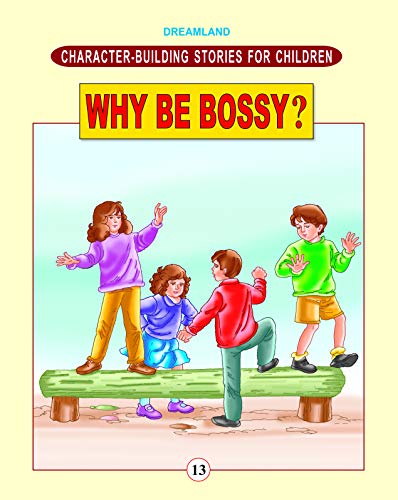 Stock image for Why Be Bossy ? for sale by Books Puddle