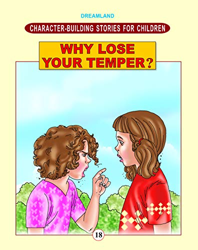 9781730161780: Character Building - Why Lose Your Temper (Character-Building Stories For Children)