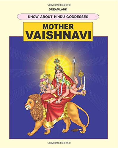 Stock image for Mother Vaishnavi Dreamland's Know About Hindu Goddesses for sale by HPB Inc.
