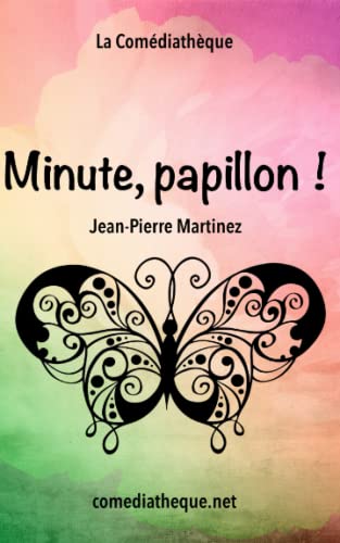 Beispielbild fr Minute, papillon ! (French Edition) zum Verkauf von Lucky's Textbooks