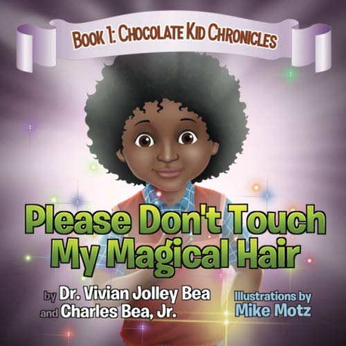 Stock image for Please Don't Touch My Magical Hair (Chocolate Kid Chronicles) for sale by SecondSale