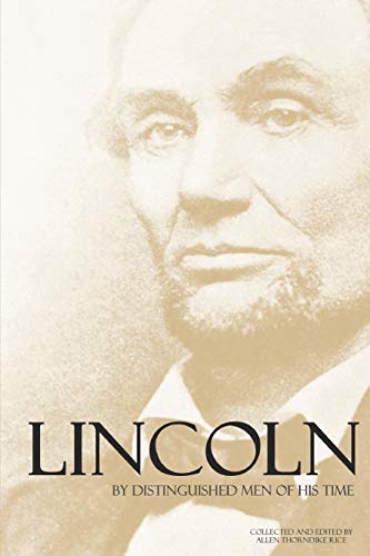 Beispielbild fr Lincoln by Distinguished Men of His Time (Abridged, Annotated) zum Verkauf von Lucky's Textbooks