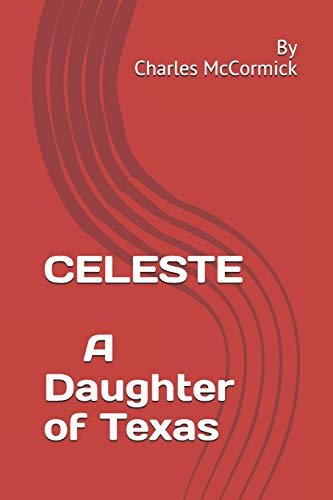 Beispielbild fr Celeste: A Daughter of the West zum Verkauf von Lucky's Textbooks