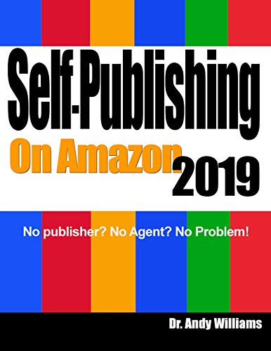 Stock image for Self-Publishing on Amazon 2019: No publisher? No Agent? No Problem! for sale by ThriftBooks-Atlanta