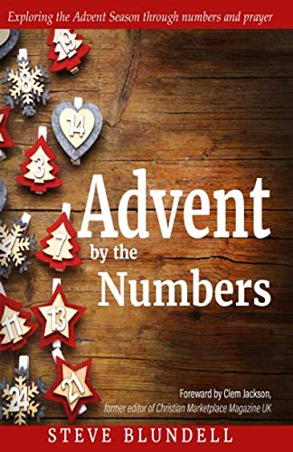 Stock image for Advent by the Numbers: Exploring the advent season through numbers and prayers for sale by AwesomeBooks