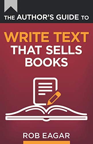 Stock image for The Author's Guide to Write Text That Sells Books (The Author's Guides Series) for sale by ThriftBooks-Dallas