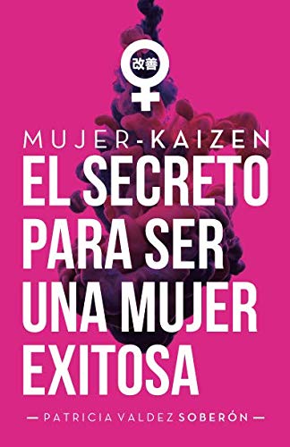 Stock image for Mujer-Kaizen: El secreto para ser una mujer exitosa for sale by Revaluation Books