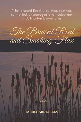 9781730757761: The Bruised Reed and Smoking Flax: Annotated