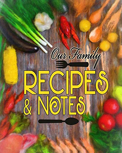 Imagen de archivo de Our Family Recipes and Notes: A 130 Page Cutting Board Blank Book a la venta por Revaluation Books