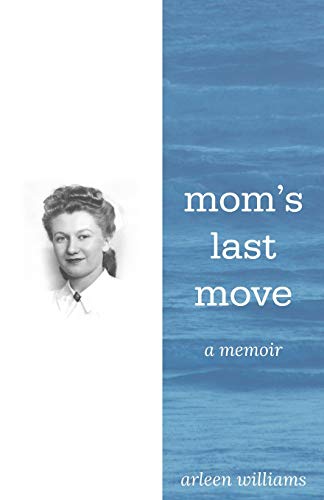 Stock image for Mom's Last Move: A Memoir for sale by THE SAINT BOOKSTORE