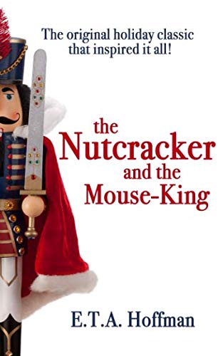 Imagen de archivo de The Nutcracker and the Mouse-King a la venta por Better World Books: West