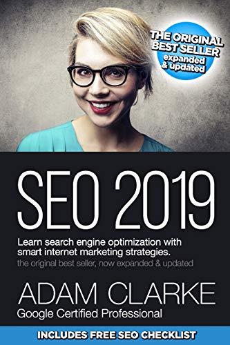 9781730775758: SEO 2019 Learn Search Engine Optimization With Smart Internet Marketing Strategies: Learn SEO with smart internet marketing strategies