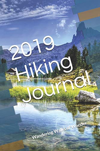 Imagen de archivo de 2019 Hiking Journal: Wandering Walks of Wonder a la venta por ThriftBooks-Dallas