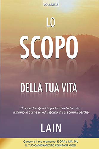 Imagen de archivo de Lo Scopo della tua Vita (La Voce della tua Anima) (Italian Edition) a la venta por Lucky's Textbooks