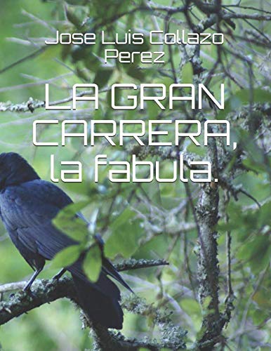 9781730791147: LA GRAN CARRERA, la fabula.