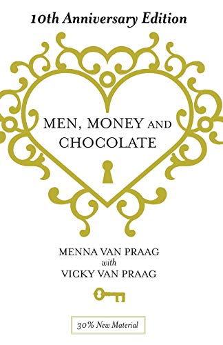Imagen de archivo de Men, Money & Chocolate: 10th Anniversary Edition a la venta por ThriftBooks-Dallas