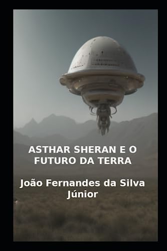 Beispielbild fr ASHTAR SHERAN E O FUTURO DA TERRA zum Verkauf von Revaluation Books