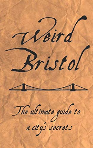 Beispielbild fr Weird Bristol zum Verkauf von WorldofBooks