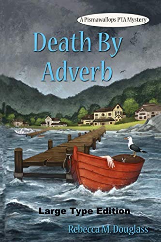 Beispielbild fr Death By Adverb: Large Type Edition (Pismawallops PTA Mysteries) zum Verkauf von Revaluation Books