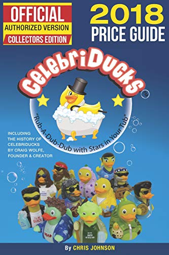 Stock image for 2018 First Official Price Guide to CelebriDucks: History & Comprehensive Collection Of Everything CelebriDucks-Authorized 1st. Edition of Character Identification for sale by Lucky's Textbooks