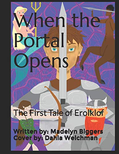 Imagen de archivo de When the Portal Opens: The First Tale of Erolklof a la venta por ThriftBooks-Atlanta