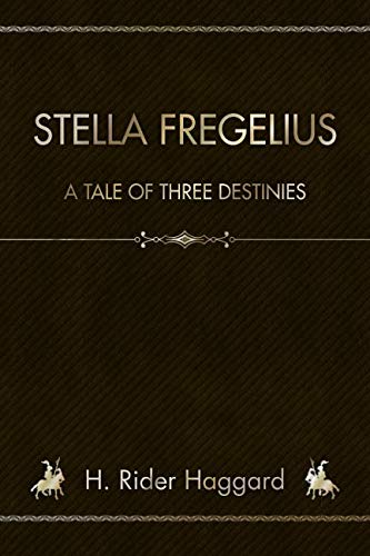 Beispielbild fr Stella Fregelius: A Tale Of Three Destinies zum Verkauf von Revaluation Books