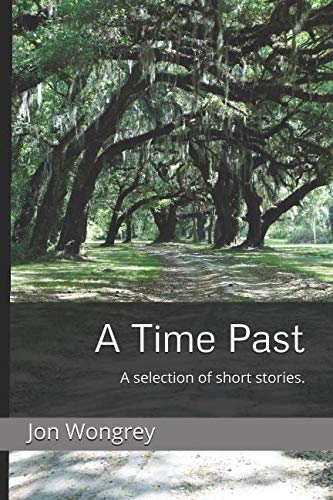 Stock image for A Time Past: A selection of short stories. for sale by Revaluation Books