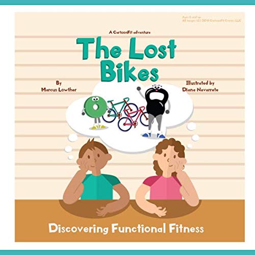 Imagen de archivo de The Lost Bikes: Discovering Functional Fitness a la venta por SecondSale