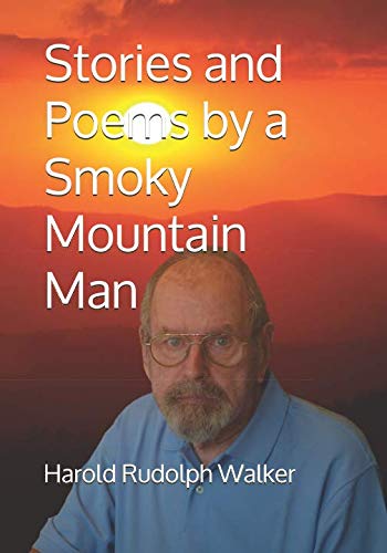 Imagen de archivo de Stories and Poems by a Smoky Mountain Man a la venta por Revaluation Books