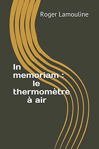 Imagen de archivo de In memoriam : le thermomtre  air a la venta por Revaluation Books