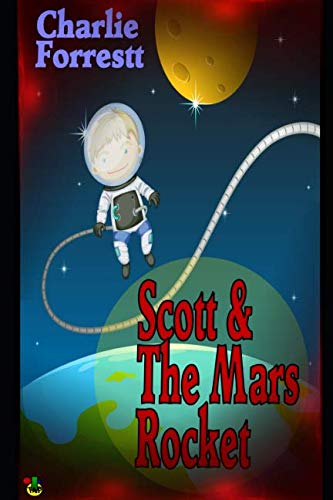 Stock image for Scott &The Mars Rocket (Scott's Adventures) for sale by Revaluation Books