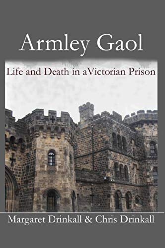 Stock image for Armley Gaol: Life and Death in a Victorian Prison for sale by WorldofBooks